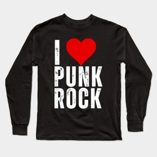 I Love Punk Rock Long Sleeve T-Shirt